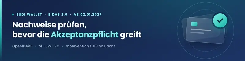 Bild EUDI Solutions: Nachweise prüfen, bevor die Akzeptanzpflicht greift